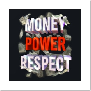 Money power respect Posters and Art